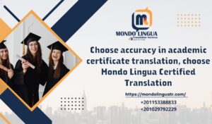 Choose accuracy in academic certificate translation, choose Mondo Lingua Certified Translation