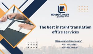 The best instant translation office services
