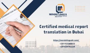Certified medical report translation in Dubai