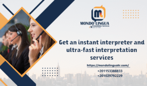 Get an instant interpreter and ultra-fast interpretation services