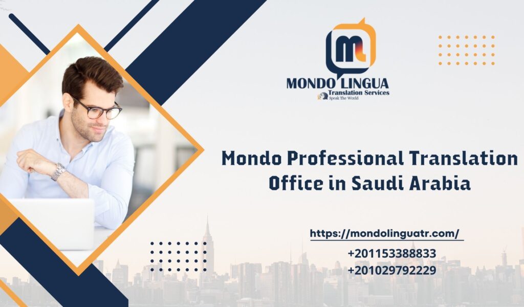 Mondo Professional Translation Office in Saudi Arabia