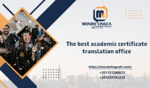 The best academic certificate translation office
