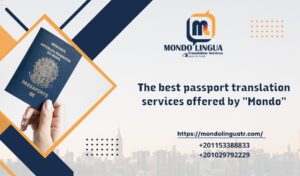 The best passport translation services offered by "Mondo"