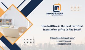 Mondo Office is the best certified translation office in Abu Dhabi.