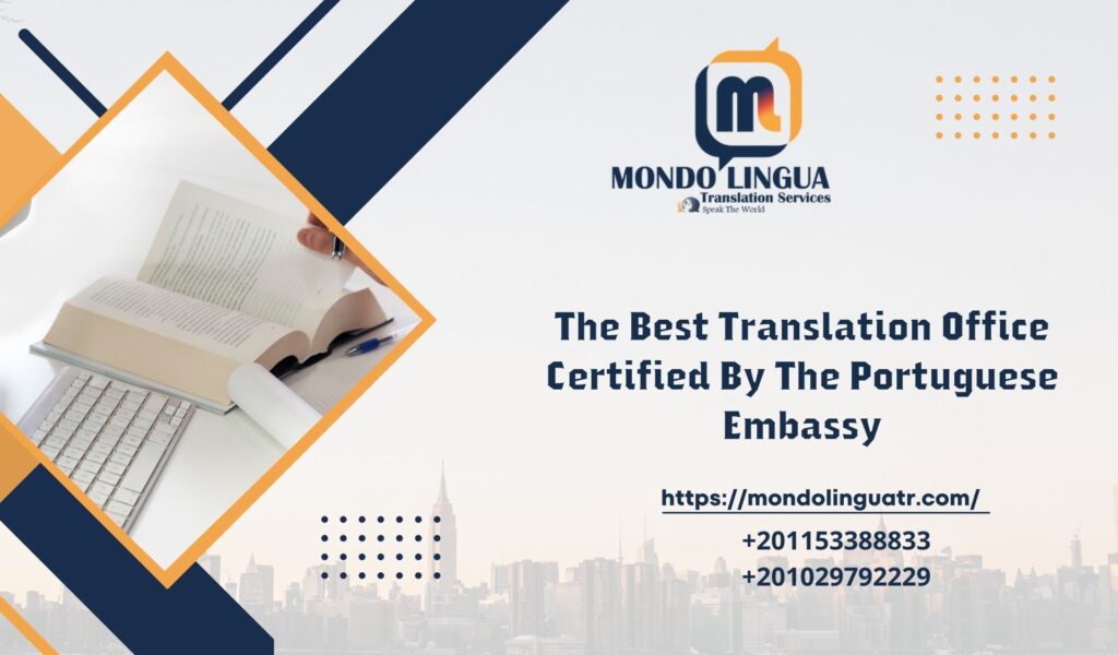 The Best Translation Office Certified By The Portuguese Embassy