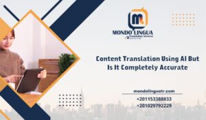 Content Translation Using AI But Is It Completely Accurate