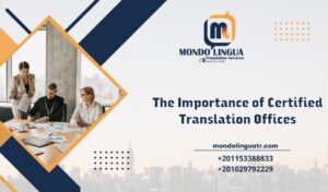 The Importance of Certified Translation Offices