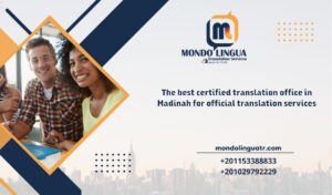 The best certified translation office in Madinah for official translation services